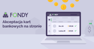 Fondy – innowacyjny system płatności dedykowany sklepom online 7