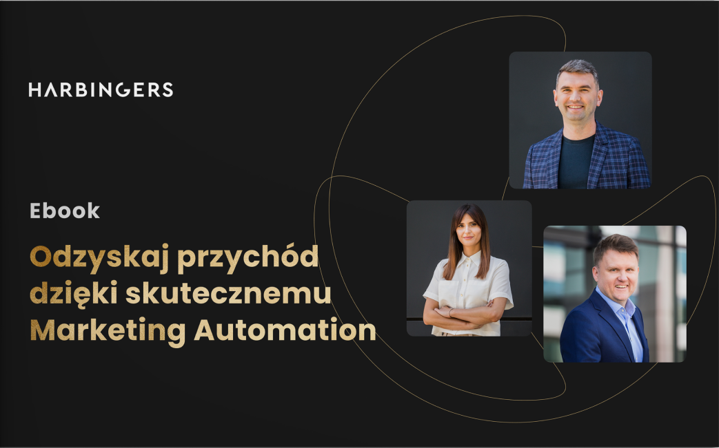 Harbingers prezentuje bezpłatny e-book „Odzyskaj przychód dzięki skutecznemu Marketing Automation” 3